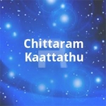 Chittaram Kaattathu songs Chittaram Kaattathu songs