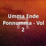 Umma Ende Ponnumma - Vol 2 songs Umma Ende Ponnumma - Vol 2 songs