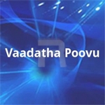 Vaadatha Poovu songs Vaadatha Poovu songs