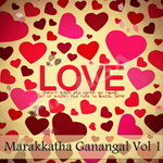 Marakkatha Ganangal - Vol 1 songs Marakkatha Ganangal - Vol 1 songs