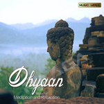 Dhyan - Music For Meditation songs Dhyan - Music For Meditation songs
