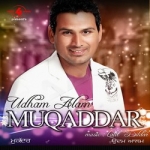 Muqaddar songs Muqaddar songs