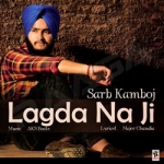 Lagda Na Ji songs Lagda Na Ji songs