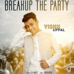 Breakup The Party songs Breakup The Party songs