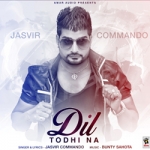 Dil Todhi Na songs Dil Todhi Na songs