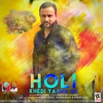 Holi Khedi Yaara Ne songs Holi Khedi Yaara Ne songs