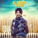 B Tech Waleo songs B Tech Waleo songs