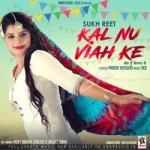 Kal Nu Viah Ke songs Kal Nu Viah Ke songs
