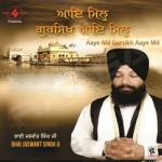 Aaye Mil Gursikh Aaye Mil songs Aaye Mil Gursikh Aaye Mil songs