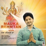 Mauka Rehmtan Da songs Mauka Rehmtan Da songs