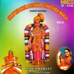 Shri Vedanta Desika Sthothra Mala - Vol 2 songs Shri Vedanta Desika Sthothra Mala - Vol 2 songs