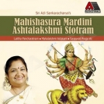 Mahishasura Mardhini Ashtalakshmi Stotram songs Mahishasura Mardhini Ashtalakshmi Stotram songs