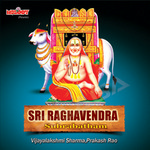 Sri Raghvendra Suprabatham songs Sri Raghvendra Suprabatham songs