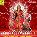 Mahishasura Mardhini songs Mahishasura Mardhini songs