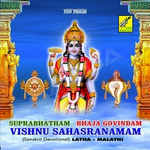 Suprabhatham - Bhaja Govindam & Vishnu Sahasranamam songs Suprabhatham - Bhaja Govindam & Vishnu Sahasranamam songs