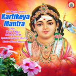 Kartikeya Mantra songs Kartikeya Mantra songs