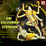 Om Kalvannai Vidmahe songs Om Kalvannai Vidmahe songs
