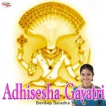 Adhisesha Gayatri Mantra songs Adhisesha Gayatri Mantra songs