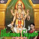 Bhairava Gayatri Mantra songs Bhairava Gayatri Mantra songs