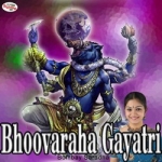 Bhoovaraha Gayatri Mantra songs Bhoovaraha Gayatri Mantra songs