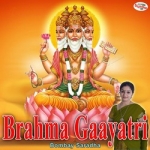 Brahma Gaayatri Mantra songs Brahma Gaayatri Mantra songs