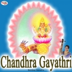 Chandhra Gayathri Mantra songs Chandhra Gayathri Mantra songs