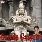 Garuda Gaayatri Mantra songs Garuda Gaayatri Mantra songs
