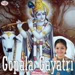 Gopala Gayatri Mantra songs Gopala Gayatri Mantra songs