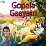 Gopala Gaayatri Mantra songs Gopala Gaayatri Mantra songs