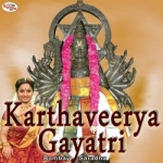 Karthaveerya Gayatri Mantra songs Karthaveerya Gayatri Mantra songs