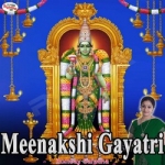 Meenakshi Gayatri Mantra songs Meenakshi Gayatri Mantra songs