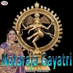 Nataraja Gayatri Mantra songs Nataraja Gayatri Mantra songs