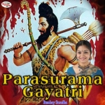 Parasurama Gayatri Mantra songs Parasurama Gayatri Mantra songs