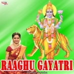 Raaghu Gayatri Mantra songs Raaghu Gayatri Mantra songs