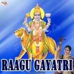 Raagu Gayatri Mantra songs Raagu Gayatri Mantra songs