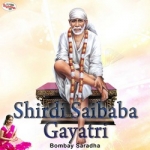 Shirdi Gayatri Mantra songs Shirdi Gayatri Mantra songs
