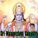 Sri Mahavishnu Gaayatri Mantra songs Sri Mahavishnu Gaayatri Mantra songs