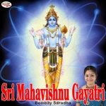 Sri Mahavishnu Gayatri Mantra songs Sri Mahavishnu Gayatri Mantra songs