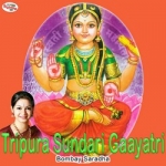 Tripura Sundari Gaayatri Mantra songs Tripura Sundari Gaayatri Mantra songs