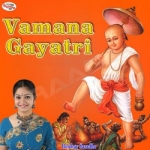Vamana Gayatri Mantra songs Vamana Gayatri Mantra songs