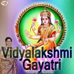 Vidyalakshmi Gayatri Mantra songs Vidyalakshmi Gayatri Mantra songs