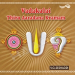 Vadakali Thiru Aradhana Kramam songs Vadakali Thiru Aradhana Kramam songs