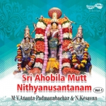 Sri Ahobila Mutt Nithyanusantanam - Vol 1 songs Sri Ahobila Mutt Nithyanusantanam - Vol 1 songs