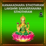 Kanakadhara Sthothram And Lakshmi Sahasranama Sthothram songs Kanakadhara Sthothram And Lakshmi Sahasranama Sthothram songs