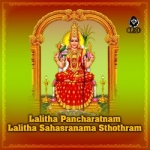 Lalitha Pancharatnam Lalitha Sahasranama Sthothram songs Lalitha Pancharatnam Lalitha Sahasranama Sthothram songs