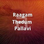 Raagam Thedum Pallavi songs Raagam Thedum Pallavi songs