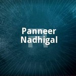 Panneer Nadhigal songs Panneer Nadhigal songs