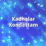 Kadhalar Kondattam songs Kadhalar Kondattam songs