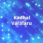 Kadhal Varalaru songs Kadhal Varalaru songs