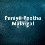 Paniyil Pootha Malargal songs Paniyil Pootha Malargal songs